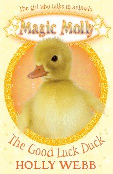 The Good Luck Duck (Magic Molly, 6)