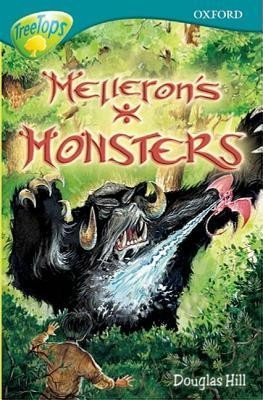 Melleron's Monsters (Oxford Reading Tree: Stage 16: Tree Tops Stories)