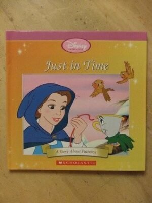 Just in Time. A Story About Keeping Patience (The Princess Collection)