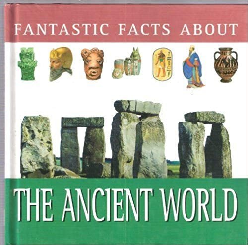 Fantastic Facts About The Ancient World