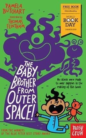 The Baby Brother From Outer Space! World Book Day 2018 (Baby Aliens)