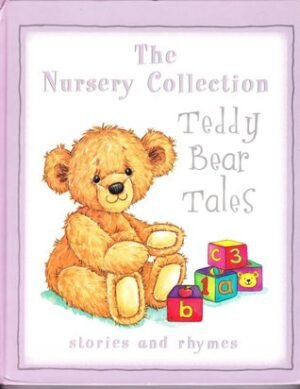 Teddy Bear Tales (The Nursery Collection Stories And Rhymes)