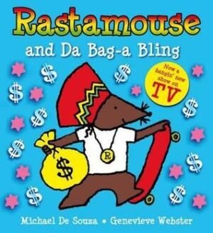 Rastamouse and Da Bag a Bling. Genevieve Webster