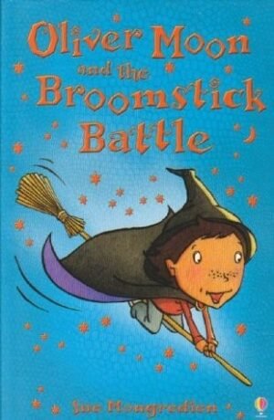 Oliver Moon and the Broomstick Battle (Oliver Moon 8)