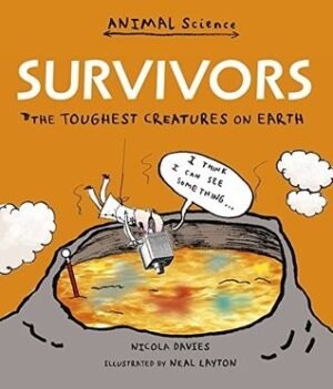 Survivors: The Toughest Creatures on Earth (Animal Science)