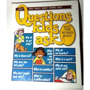 QUESTIONS KIDS ASK ABOUT HUMAN BODY (Questions Kids Ask, 19)