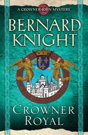 Crowner Royal (Crowner John Mystery, 13)