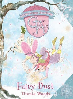 Fairy Dust (Glitterwings Academy, 4)