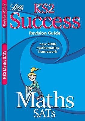 Maths SATs: KS2: Revision Guides (Success)