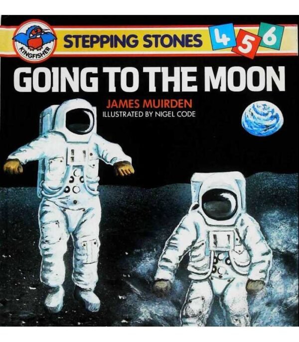 GOING TO THE MOON (STEPPING STONES 456)