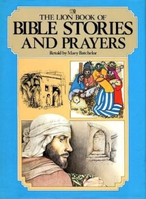 The Lion Book Of Bible Stories And Prayers (My Picture Prayer Book)