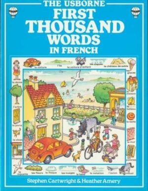 The First Thousand Words in French: With Easy Pronunciation Guide