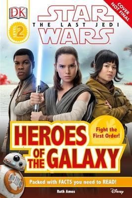 Star Wars: The Last Jedi: Heroes of the Galaxy (Journey to Star Wars - The Last Jedi)