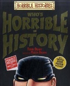 Who's Horrible In History (Horrible Histories Gory Stories)