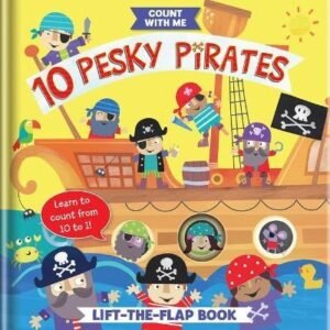 10 Pesky Pirates: A Lift-the-Flap Book (Count With Me)