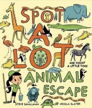 Spot A Lot Animal Escape: And Count a Little, Too!