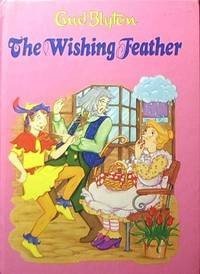 The Wishing Feather (Toddlers Library)