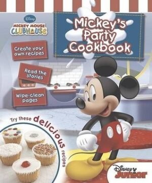 Disney Story and Recipe Book - Mickey's Party Cookbook