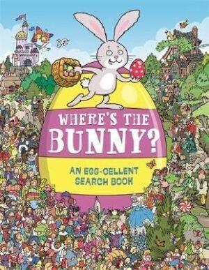 Where's the Bunny? - An Egg-Cellent Search-And-Find Book