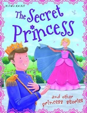 The Secret Princess and Other Princess Stories