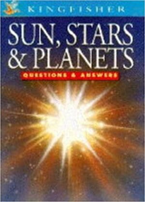 Sun, Stars and Planets (Questions & Answers About)