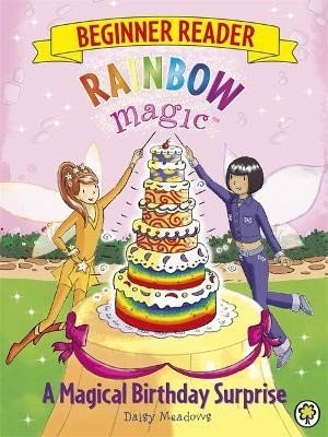 Rainbow Magic Beginner Reader: A Magical Birthday Surprise : Book 3