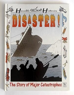 Disaster! The Story of Major Catastrophes
