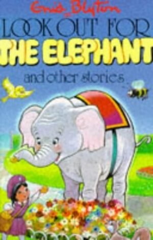 Look Out For The Elephant And Other Stories (Enid Blyton's Popular Rewards Series Iv)