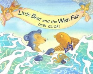 Littla Bear and the Wish Fish