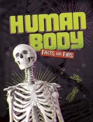 Human Body Facts or Fibs