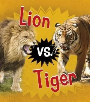 Animal Rivals Lion vs. Tiger