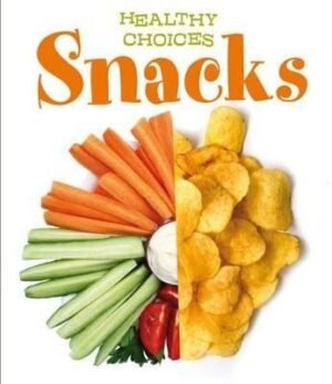 Snacks : Healthy Choices - Healthy Choices