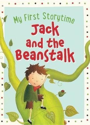 Jack and the Beanstalk (My First Storytime)