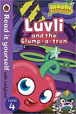 Luvli and the Glump-a-tron - Read it yourself with Ladybird: Level 4