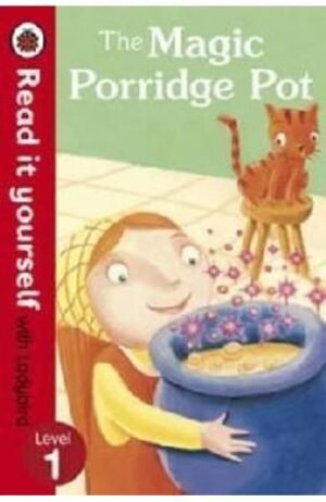 the Magic Porridge Pot - Read it yourself with Ladybird: Level 1