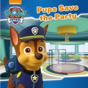 PAW Patrol Pups Save the Party