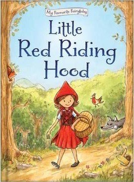 Little Red Riding Hood My Favourite Fairytales