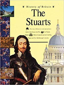 The Stuarts (History Of Britain)