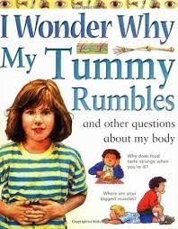 I Wonder Why My Tummy Rumbles: And Other Questions About My Body (I Wonder Why) (I Wonder Why Series)