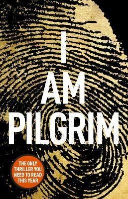 I Am Pilgrim : The bestselling Richard & Judy Book
