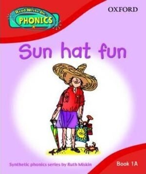 Sun Hat Fun Book 1a (Oxford Phonics)