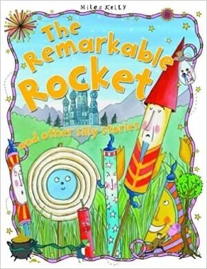 The Remarkable Rocket and other silly stories