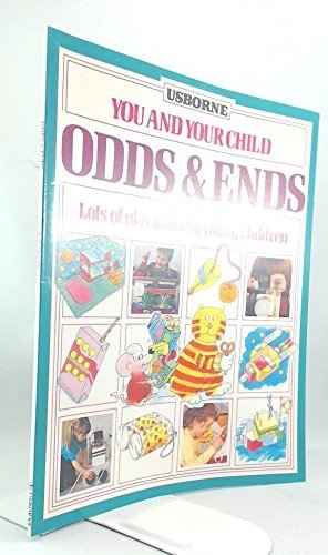 Odds and Ends (You and Your Child Series)