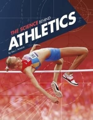 The Science Behind Athletics